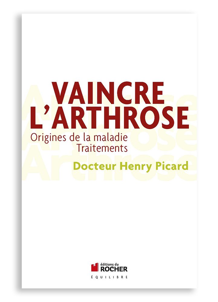 Livre Vaincre l'arthrose Docteur Henry Picard
